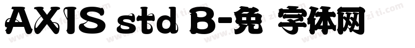 AXIS std B字体转换